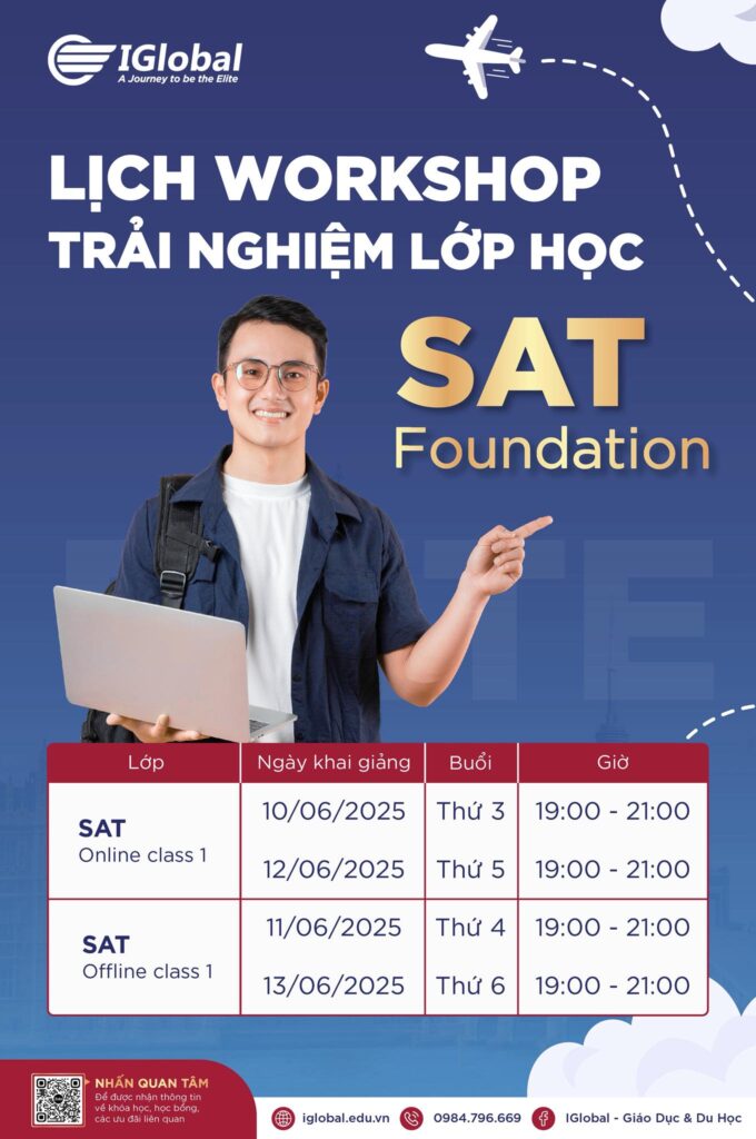 THÔNG BÁO WORKSHOP TRẢI NGHIỆM LỚP HỌC SAT FOUNDATION MIỄN PHÍ
