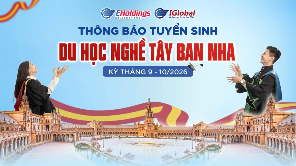 Tuyển sinh Du học nghề Tây Ban Nha 2026
